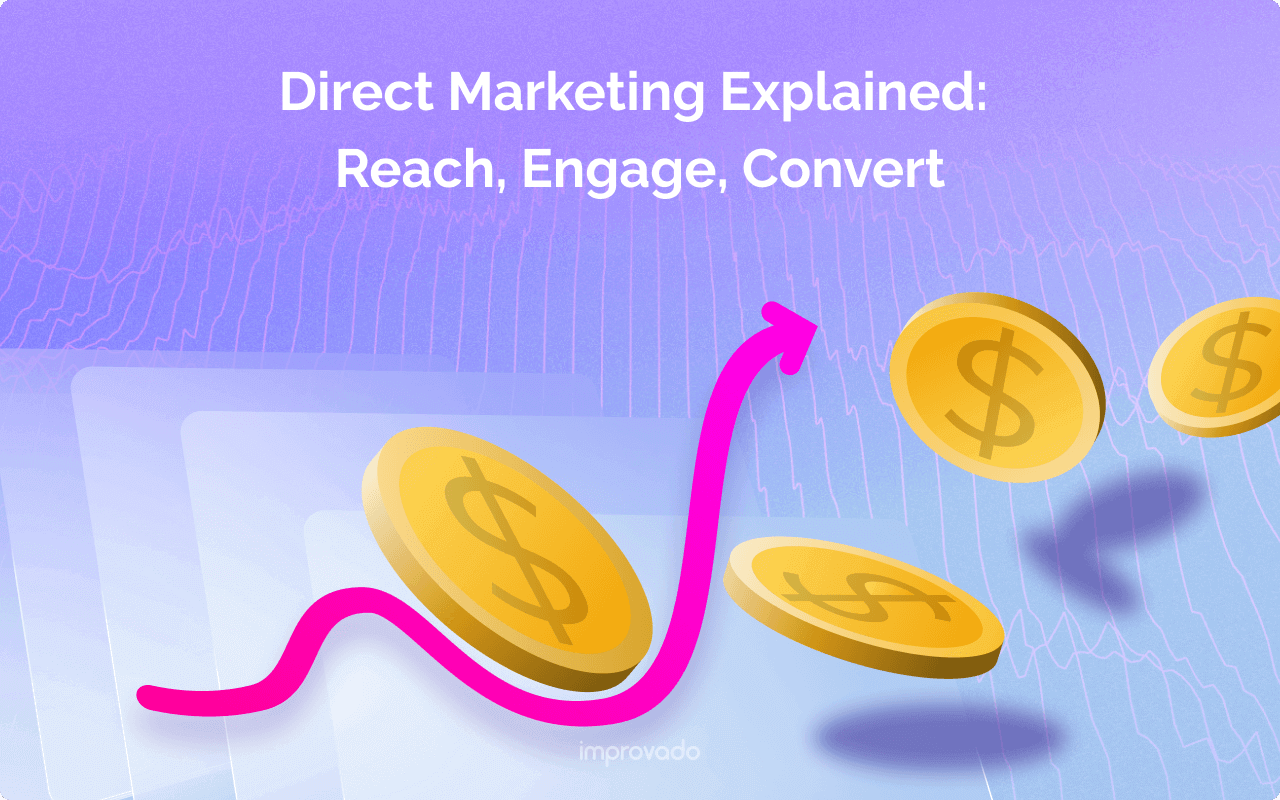 Direct Marketing Explained: Reach, Engage, Convert