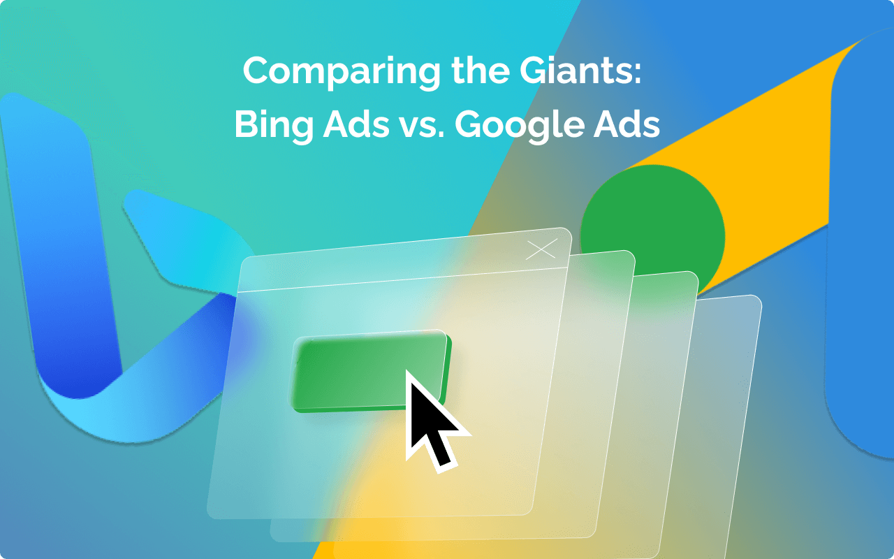 Comparing the Giants: Bing Ads and Google Ads Analysis