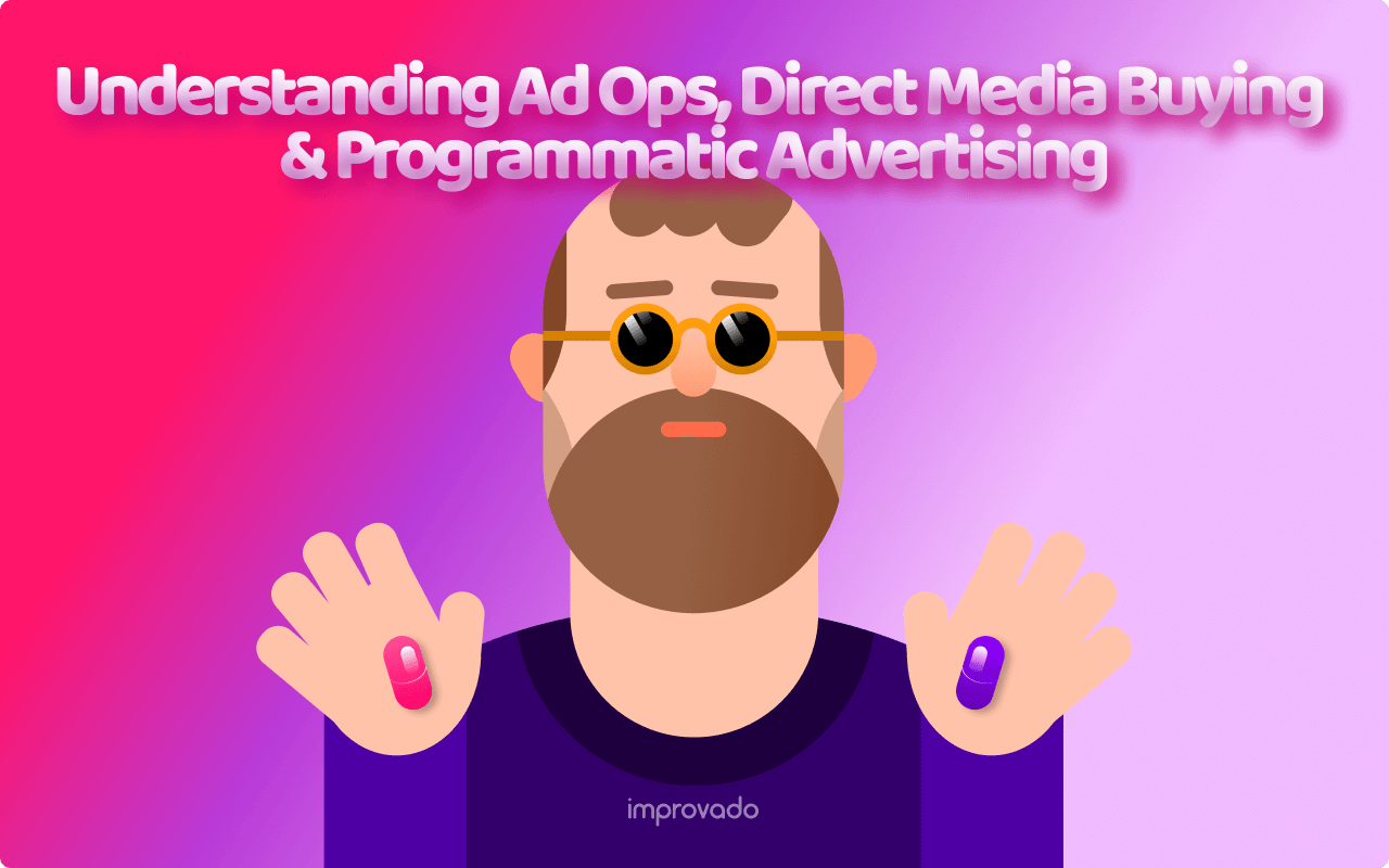 A Beginner's Guide to Digital Advertising Terms: Ad Ops, Programmatic Advertising, Direct Media Buying