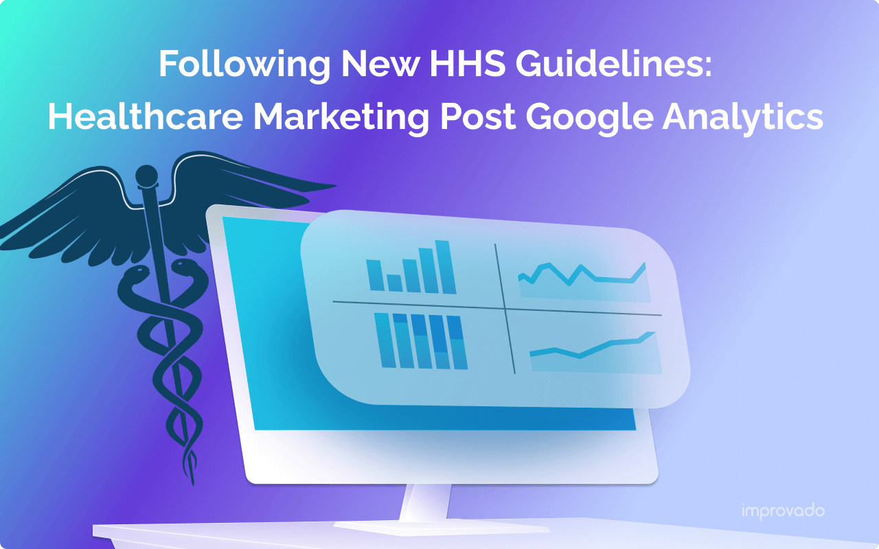 Following New HHS Guidelines: Healthcare Marketing Post Google Analytics 